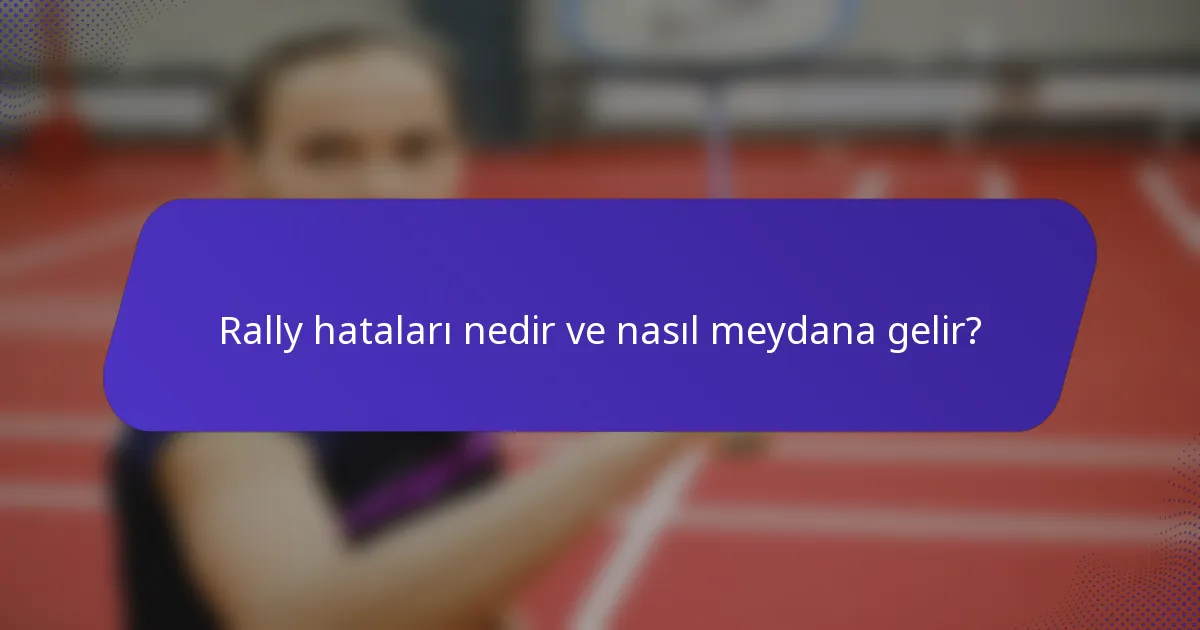 Rally hataları nedir ve nasıl meydana gelir?